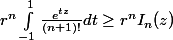 r^n\int_{-1}^{1}{\frac{e^{tz}}{(n+1)!}dt}\geq r^nI_n(z)